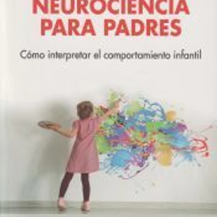 Neurociencia para padres 1