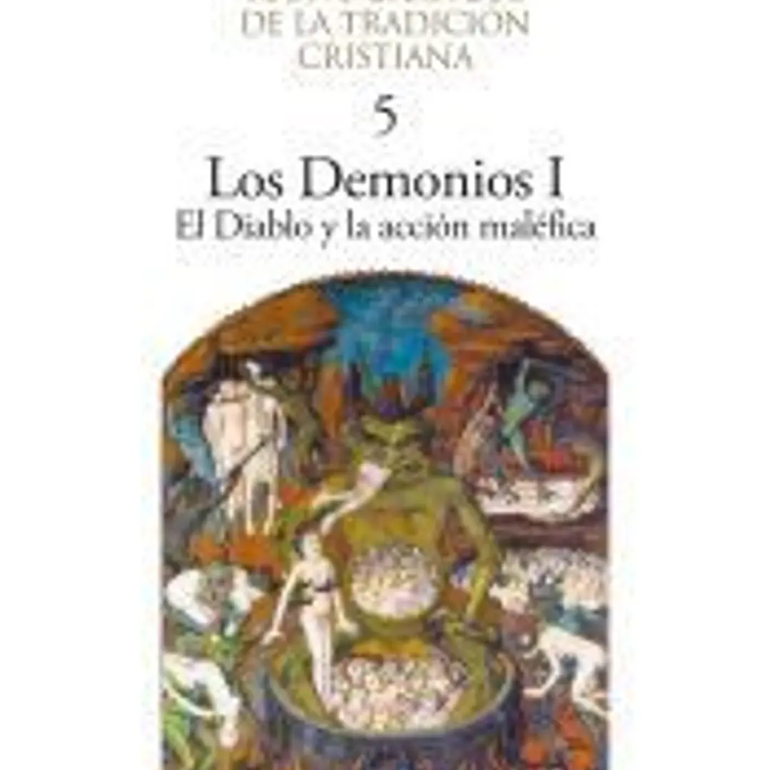 TIPOS ICONOGRAFICOS DE LA TRADICION CRISTIANA, LOS - VOL. 5 . LOS DEMONIOS I Y LA ACCION MALEFICA 1