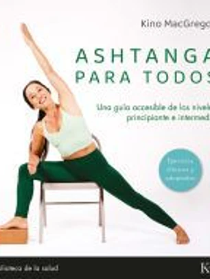 Ashtanga para todos:una guia accesible de los niveles