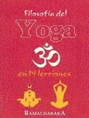 Filosofía del yoga en 14 lecciones