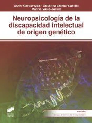 Neuropsicología de la discapacidad intelectual de origen genético