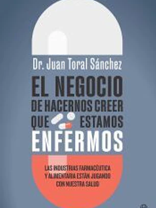 El negocio de hacernos creer que estamos enfermos