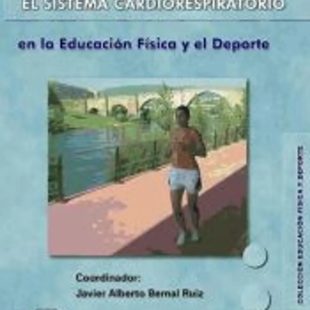 La resistencia y el sistema Cardiorespiratorio en la ED. Física y el deporte 1