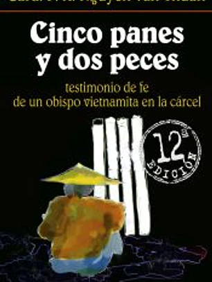 Cinco panes y dos peces, testimonio de fe de un obispo vietnamita en la cárcel