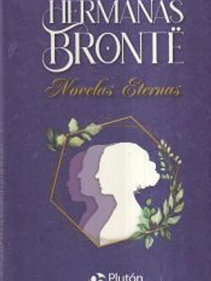 Hermanas Brontë Novelas Eternas