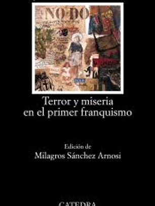 Terror y miseria en el primer franquismo