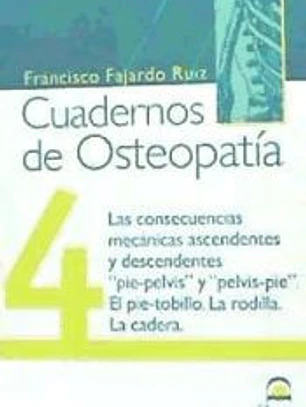 CUADERNOS DE OSTEOPATIA 4. PIE Y PELVIS