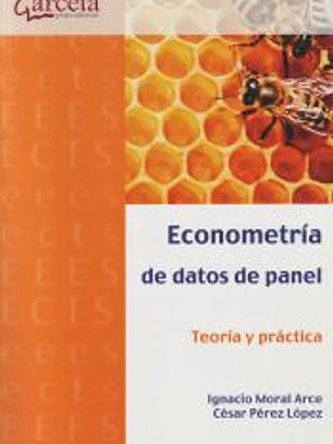 ECONOMETRIA DE DATOS DE PANEL. TEORIA Y PRACTICA