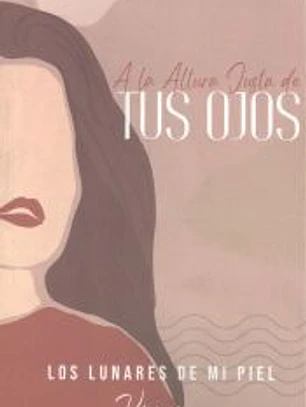 A la altura justa de tus ojos