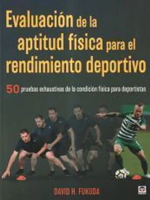 Evaluación de la aptitud física para el rendimiento deportivo