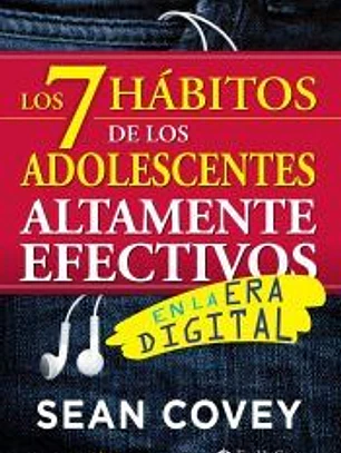 Los 7 hábitos de los adolescentes altamente efectivos en la era digital