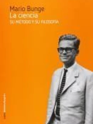 La ciencia : su método y su filosofía