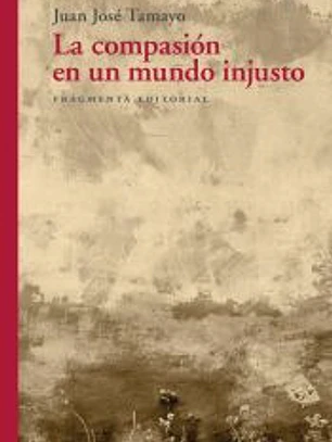 La compasión en un mundo injusto