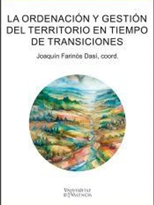 La ordenación y gestión del territorio en tiempos de transiciones