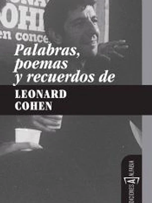 Palabras, poemas y recuerdos de Leonard Cohen