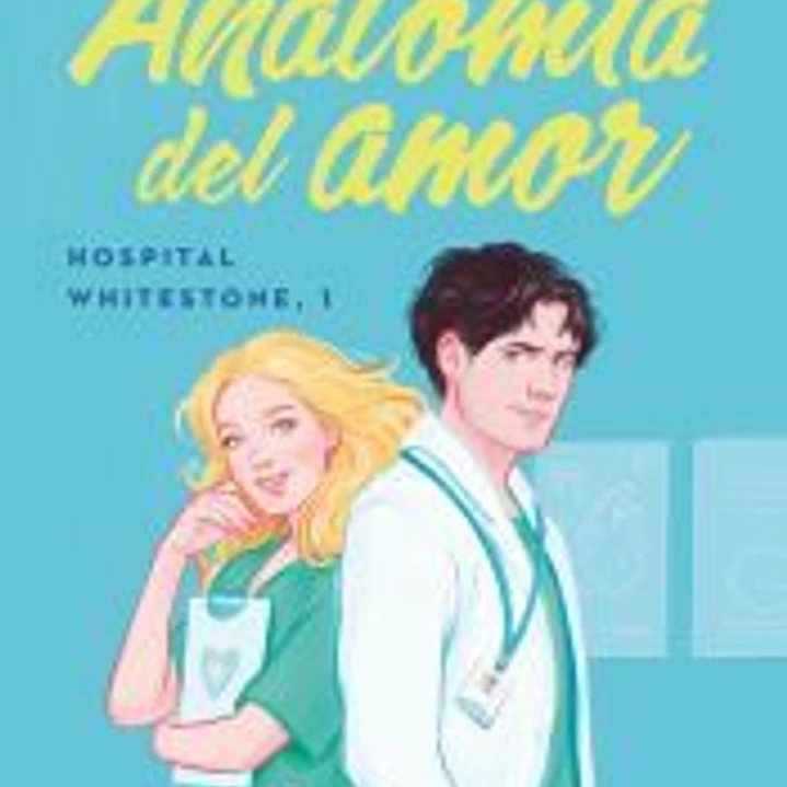 Anatomía del amor (Serie Hospital Whitestone 1) 1