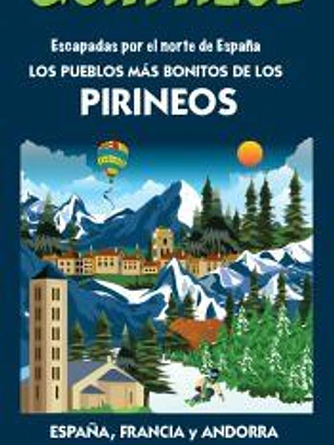 Los pueblos más bonitos de los Pirineos: ESCAPADA POR EL NORTE DE ESPAÑA