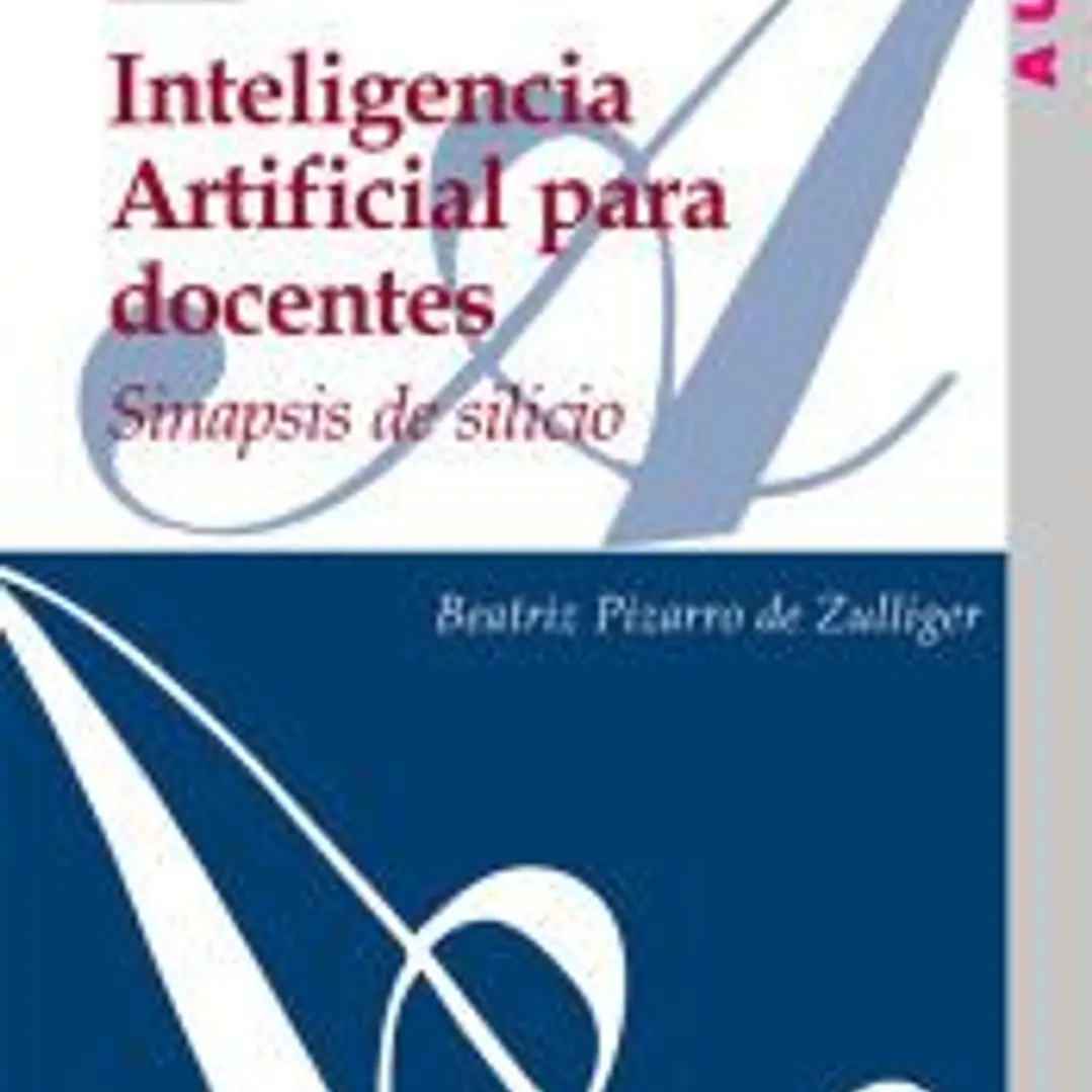 Inteligencia Artificial para docentes: Sinapsis de silicio 1