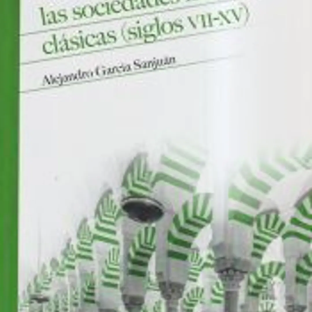 Las sociedades islámicas clásicas (siglos VII-XV) 1