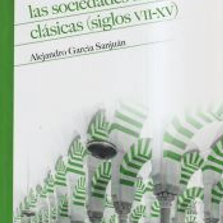 Las sociedades islámicas clásicas (siglos VII-XV) 1