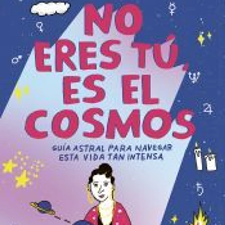 No eres tú, es el cosmos 1