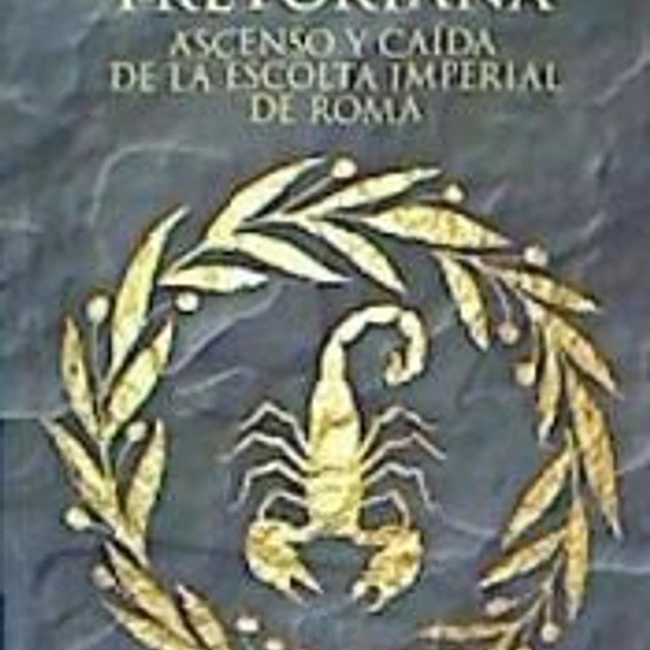 LA GUARDIA PRETORIANA 1