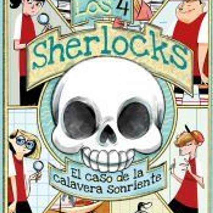 Los 4 Sherlocks 6. El caso de la calavera sonriente 1