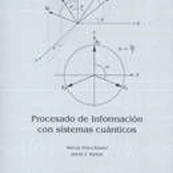 Procesado de información con sistemas cuánticos 1