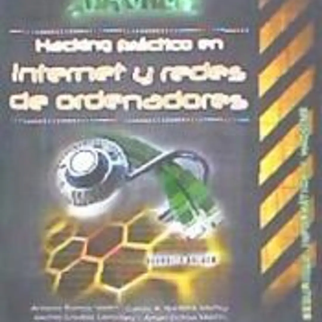 HACKING PRÁCTICO EN INTERNET Y REDES DE ORDENADORES. MUNDO HACKER 1