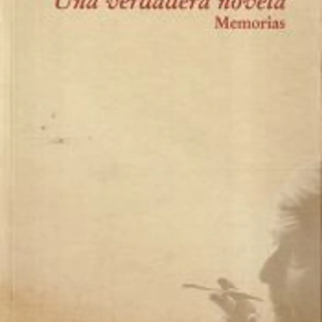 Una verdadera novela. Memorias 1