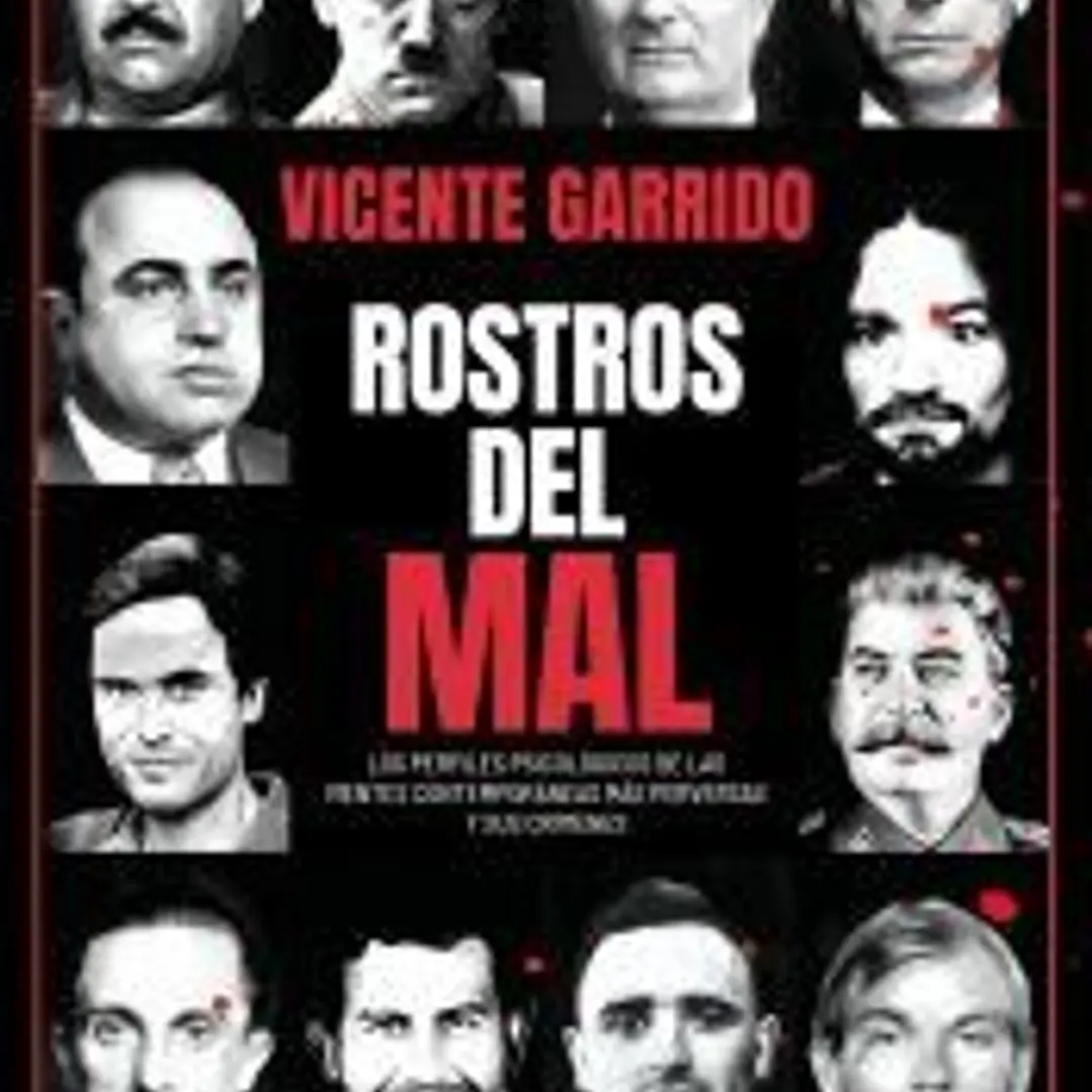 Rostros del mal: Los perfiles psicológicos de las mentes contemporáneas más perversas y sus crímenes 1