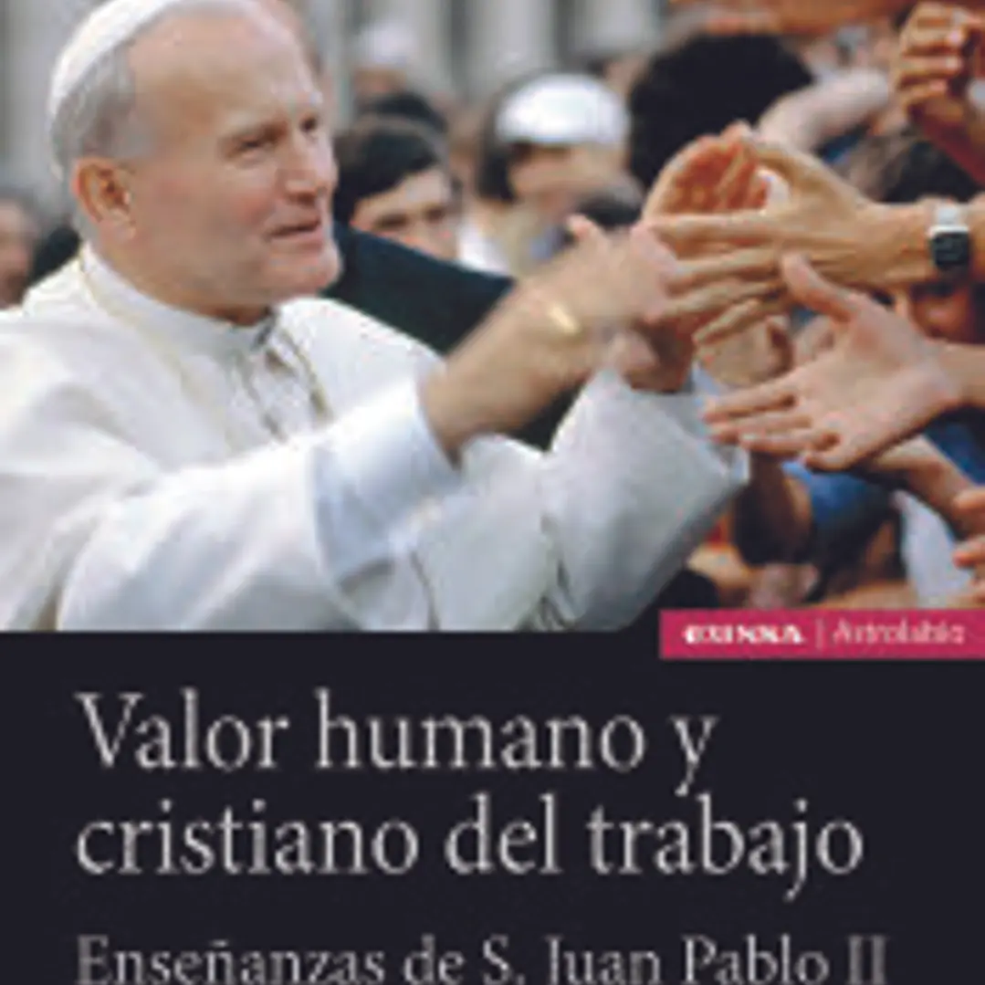 Valor humano y cristiano del trabajo 1