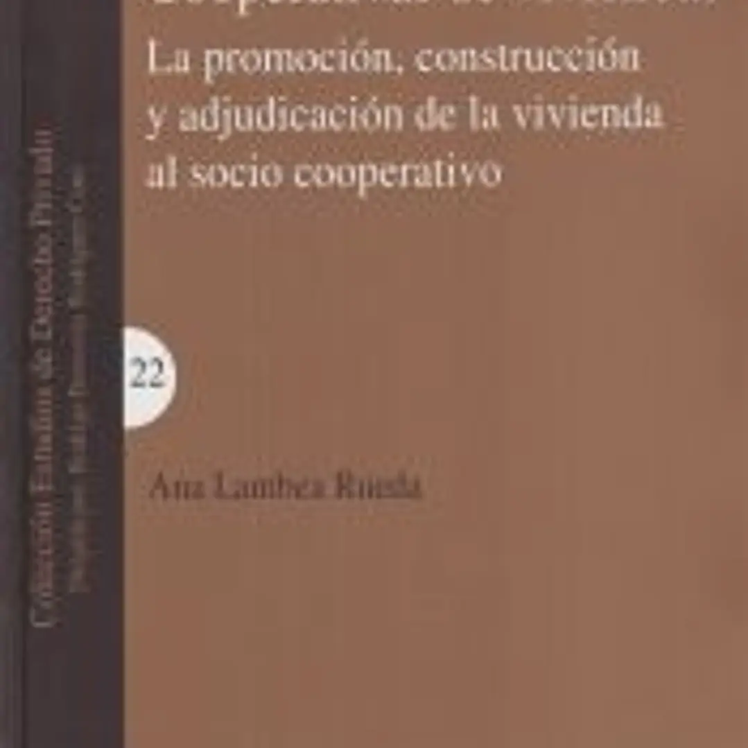 Cooperativas de viviendas: promoción, construcción y adjudicación de la vivienda al socio cooperativo 1