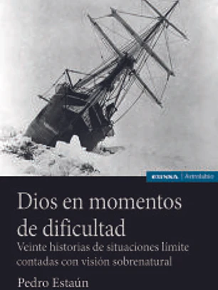 DIOS EN MOMENTOS DE DIFICULTAD VEINTE HISTORIAS EN SITUACIONES LÍMITE CONTADAS CON VISIÓN SOBRENATURAL