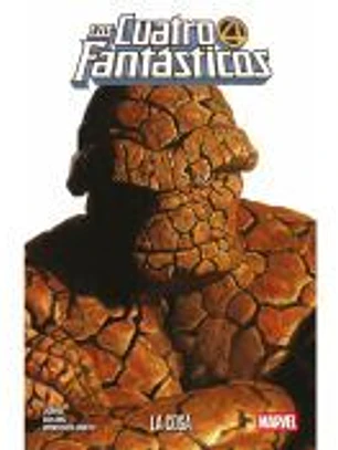 Colección Los 4 Fantásticos: La Cosa