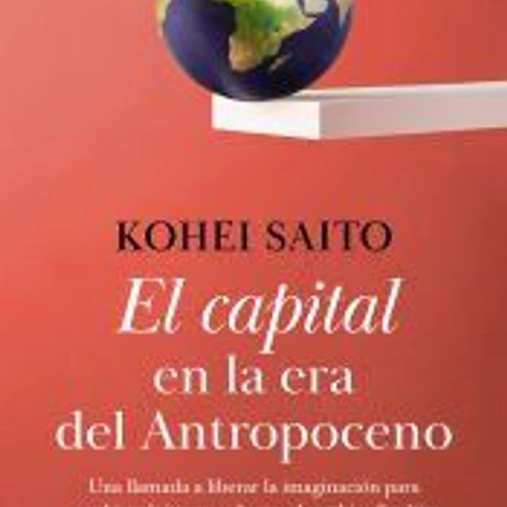 El Capital en la era del Antropoceno 1