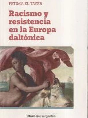 Racismo y resistencia en la Europa daltónica