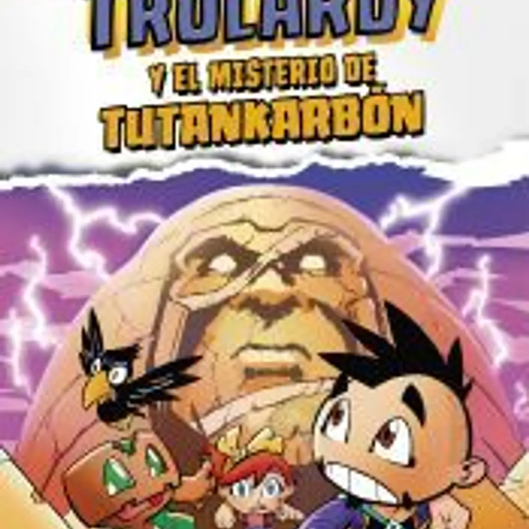 Trolardy 2. Trolardy y el misterio de Tutankarbón 1