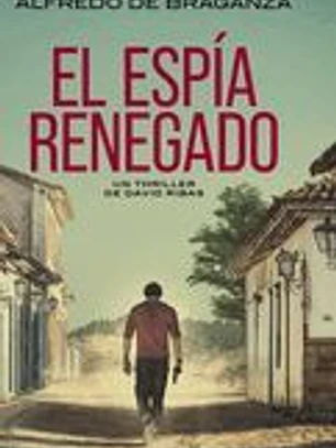 El Espía Renegado: thriller de espionaje y suspense