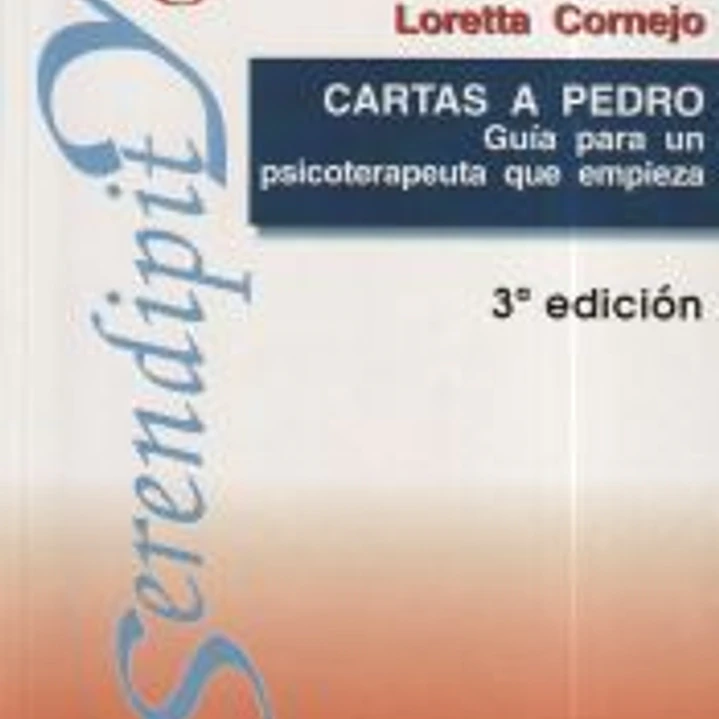 Cartas a Pedro. Guía para un psicoterapeuta que empieza 1