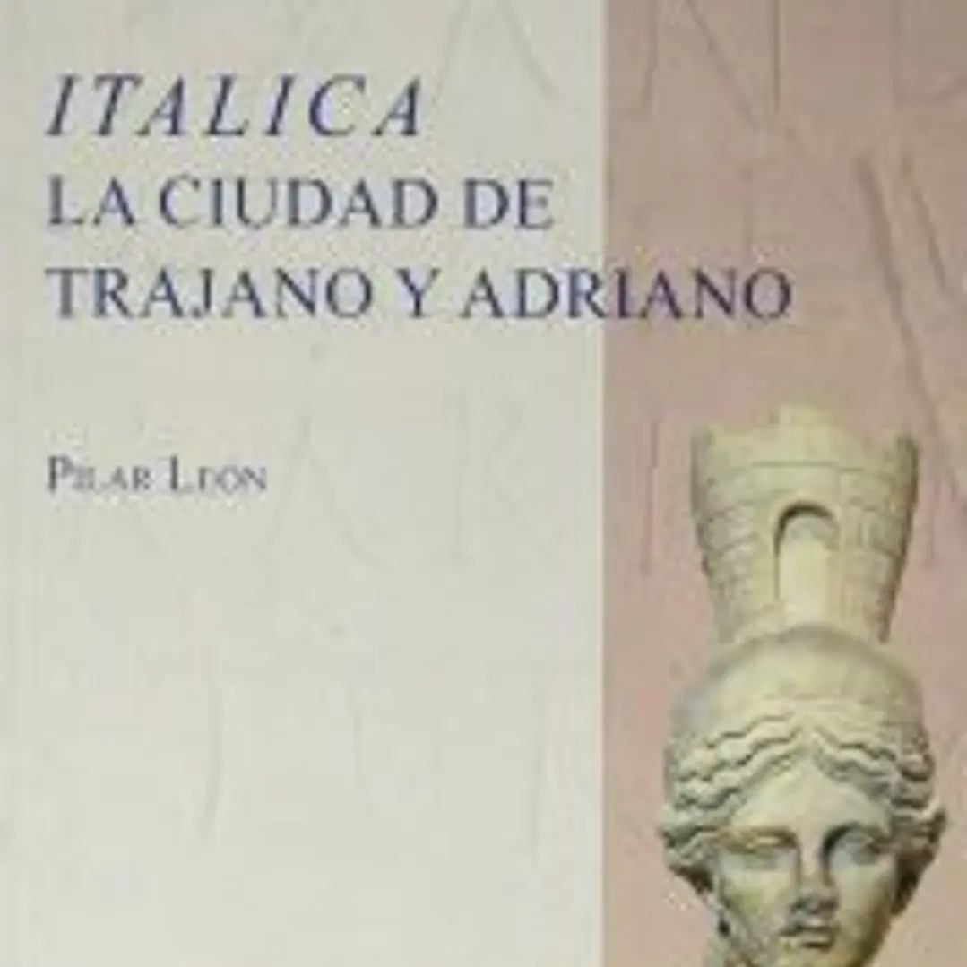 Italica. La ciudad de Trajano y Adriano 1