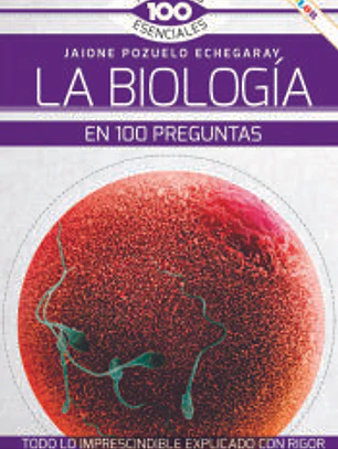 La Biología en 100 preguntas NUEVA EDICIÓN COLOR