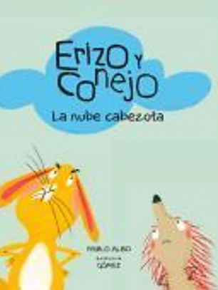 Erizo y conejo. Nube cabezota.