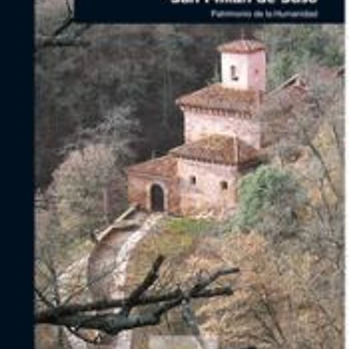 El monasterio de San Millán de Suso. Patrimonio de la Humanidad 1