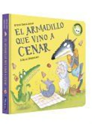 El armadillo que vino a cenar (La ovejita que vino a cenar. Libro de cartón)
