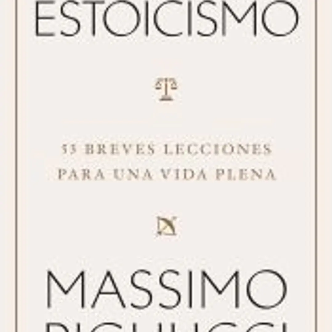 Guía práctica del estoicismo: 53 breves lecciones para vivir serenos 1