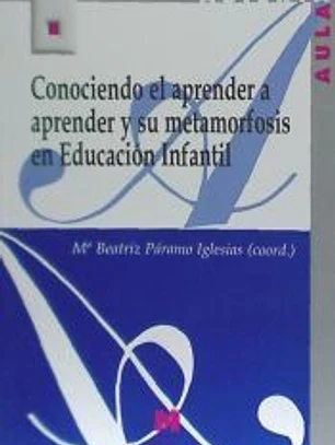 Conociendo el aprender a aprender y su metamorfosis en Educación Infantil