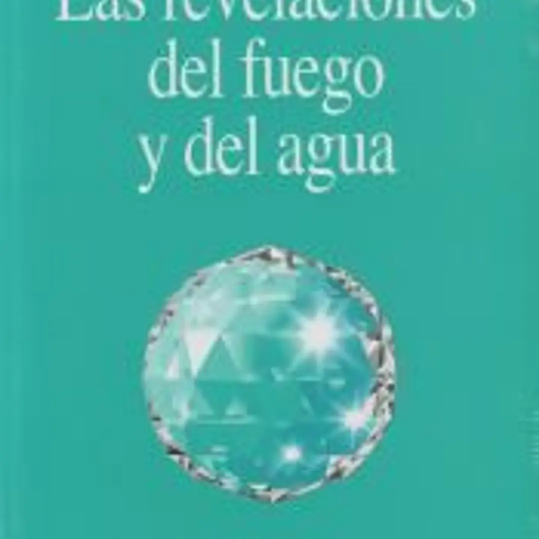 Las revelaciones del fuego y del agua 1