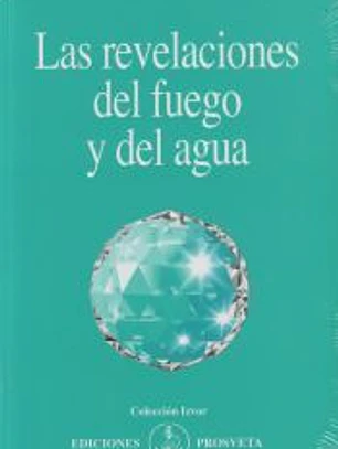 Las revelaciones del fuego y del agua