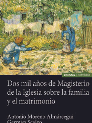 Dos mil años de Magisterio de la Iglesia sobre la familia y el matrimonio